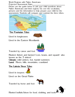 The Powhatan Tribe: Lived in longhouses Lived in the Eastern