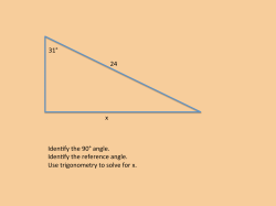 24 x 31&deg; Iden fy the 90&deg; angle. Iden fy the reference angle. Use