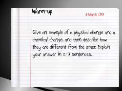 Give an example of a physical change and a chemical change, and