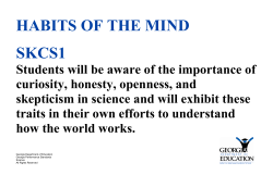 Students will be aware of the importance of curiosity, honesty