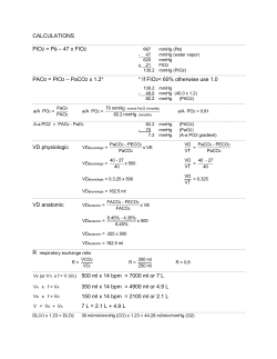 CALCULATIONS PIO2 = PB &ndash; 47 x FIO2 PAO2 = PIO2 &ndash; PaCO2 x