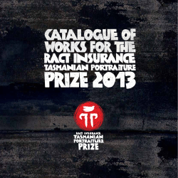 Prize 2013 Prize 2013 - Tasmanian Portraiture Prize