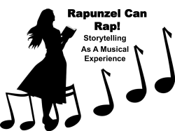 Rapunzel Can Rap: Storytelling with Songs