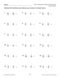 Subtract the fractions and reduce your answer to lowest terms. 1. 2