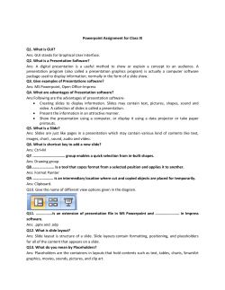 Powerpoint Assignment for Class IX Q1. What is GUI? Ans: GUI