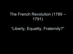 The French Revolution (1789 &ndash; 1791) &ldquo;Liberty, Equality, Fraternity?&rdquo;