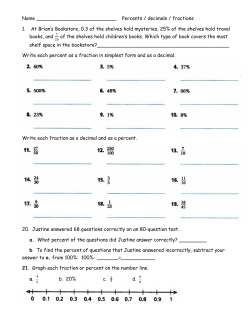 Name Percents / decimals / fractions 1. At Brian`s Bookstore, 0.3 of