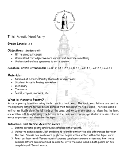 Grade Levels: 3-6 Materials: What is Acrostic Poetry? Introduce and