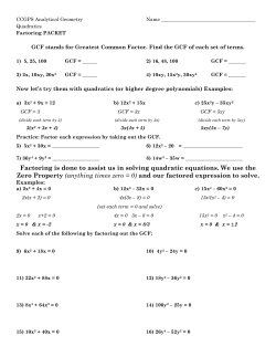 Factoring is done to assist us in solving quadratic equations. We use