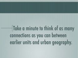 Take a minute to think of as many connections as you can between