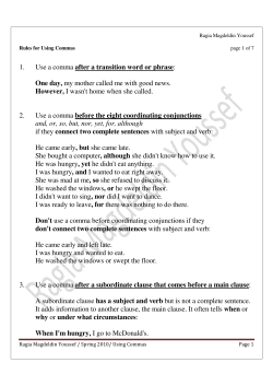 1. Use a comma after a transition word or phrase: One day, my