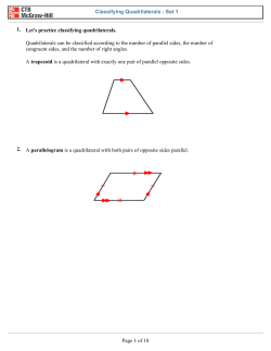 1. Let`s practice classifying quadrilaterals. Quadrilaterals can be