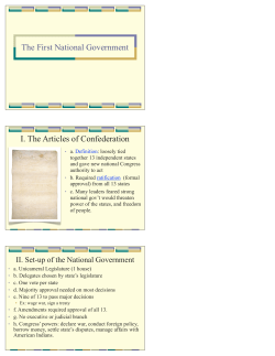 The First National Government I. The Articles of Confederation