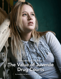 Exploring the Evidence: The Value of Juvenile Drug Courts