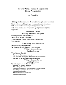 How to Write a Research Report and Give a Presentation A. Darwish