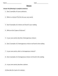 Mixtures Answer the following in complete sentences. 1