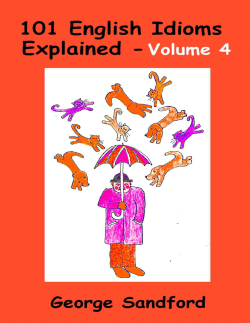 101 English Idioms Explained