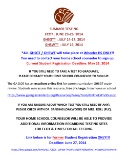 SUMMER TESTING ECOT : JUNE 23-26, 2014 GHSGT* : JULY 14