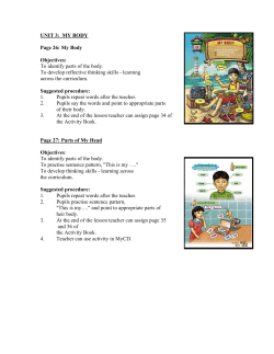 UNIT 3: MY BODY Page 26: My Body Objectives: To identify parts of