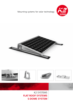 K2 SyStemS FLAT ROOF SYSTEMS S-DOME SYSTEM