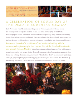 A CelebrAtion of SoulS: DAy of the DeAD in Southern MexiCo