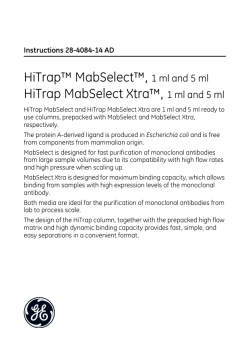HiTrap&trade; MabSelect&trade;, 1 ml and 5 ml HiTrap MabSelect Xtra&trade;, 1 ml