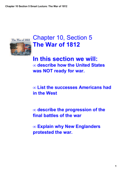 Chapter 10 Section 5 Smart Lecture: The War of 1812