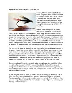 A Special Fish Story – Waldo`s Five-Cent Fly Recently I had a visit