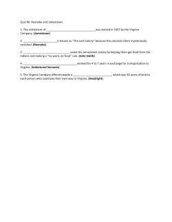 Quiz #6: Roanoke and Jamestown 1. The