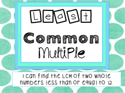 I can find the LCM of two whole numbers less than or equal to 12.