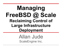 Managing FreeBSD @ Scale
