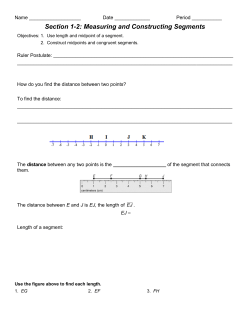 Section 1-2: Measuring and Constructing Segments