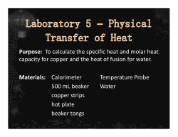 Purpose: To calculate the specific heat and molar heat capacity for