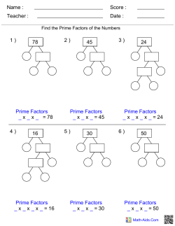 Name : Teacher : Date : Score : 1 ) 78 Prime Factors _ x _ x _ =78 2