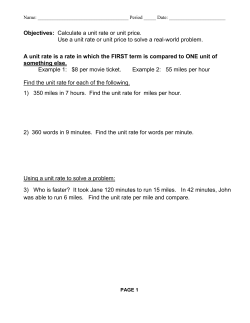 Objectives: Calculate a unit rate or unit price. Use a unit rate or unit