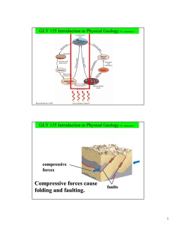 Compressive forces cause folding and faulting.