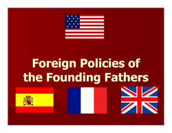 Foreign Policies of th F di F th th F di F th the Founding Fathers