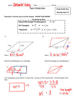 Square/Rectangle/ Parallelogram: A = bh All Triangles: A= or A