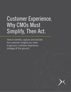 Customer Experience. Why CMOs Must Simplify, Then