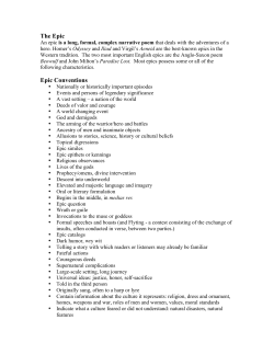 The Epic is a long, formal, complex narrative poem