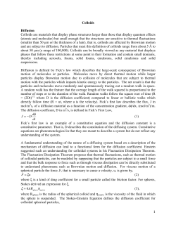 1 Colloids Diffusion Colloids are materials that display phase