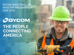 DYCOM INDUSTRIES, INC. INVESTOR PRESENTATION JUNE 2016