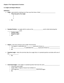 Chapter 5 The Trigonometric Functions 5.1 Angles and Degree