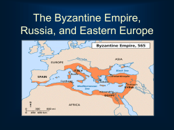 The Byzantine Empire, Russia, and Eastern Europe