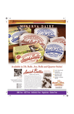 Available in 2 lb. Rolls , 8oz. Rolls and Quarter Sticks!