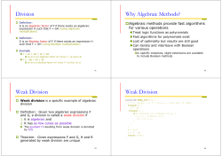 Division Why Algebraic Methods? Weak Division Weak Division