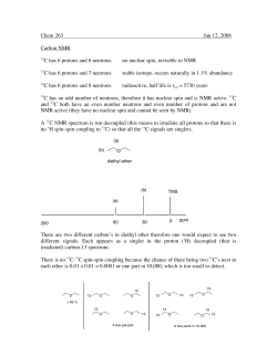 Chem 263 Jan 12, 2006 Carbon NMR 12C has 6 protons and 6