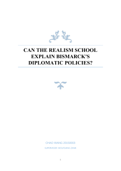 Can the Realism School explain Bismarck`s diplomatic policies?