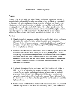 HIPAA/FERPA Confidentiality Policy Purpose: To ensure that all