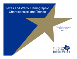 Texas and Waco: Demographic Characteristics and Trends